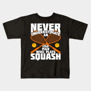 Never Underestimate An Old Man Who Plays Squash Kids T-Shirt